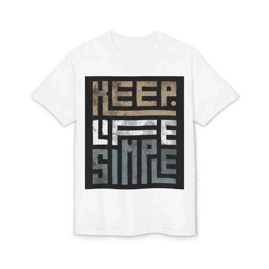 Keep Life Simple Unisex T-Shirt, Motivational Tee, Casual Wear, Great Gift for Friends, Inspirational Shirt for Everyday
