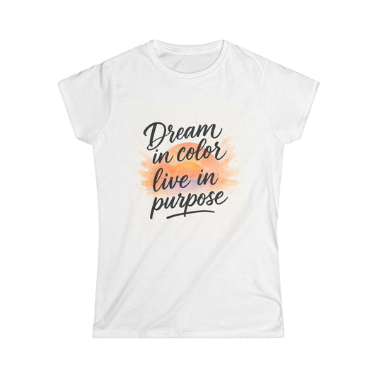 Dream in Color Women's Tee - Inspirational T-Shirt for Everyday Wear, Gift for Her, Motivational Apparel, Cute Casual Top, Affirmation [...]